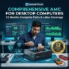 Comprehensive desktop computer AMC service by Aadhunik ITPortal